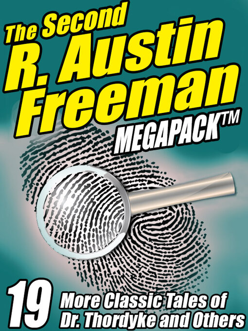 Title details for The Second R. Austin Freeman Megapack by R. Austin Freeman - Available